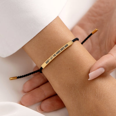 Don't Let The Hard Days Win - Bracelet