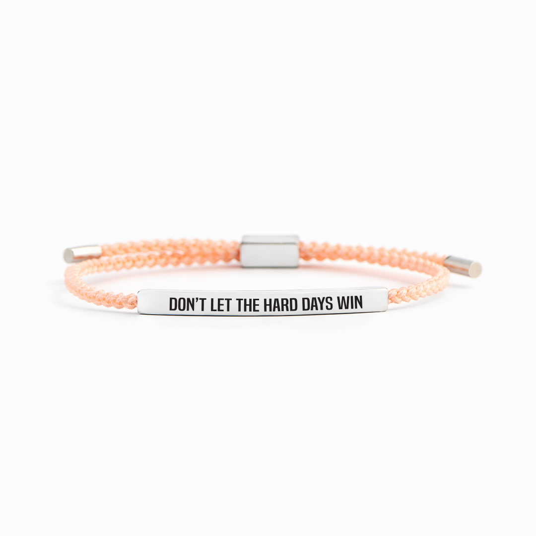 Don't Let The Hard Days Win - Bracelet