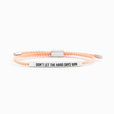 Don't Let The Hard Days Win - Bracelet